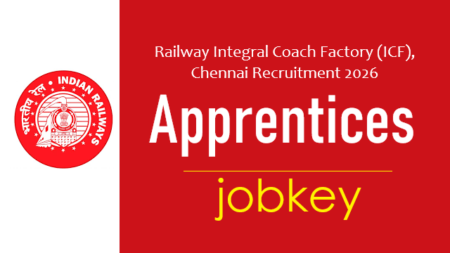 Railway ICF Chennai Apprentices Online Form 2026-jobkey